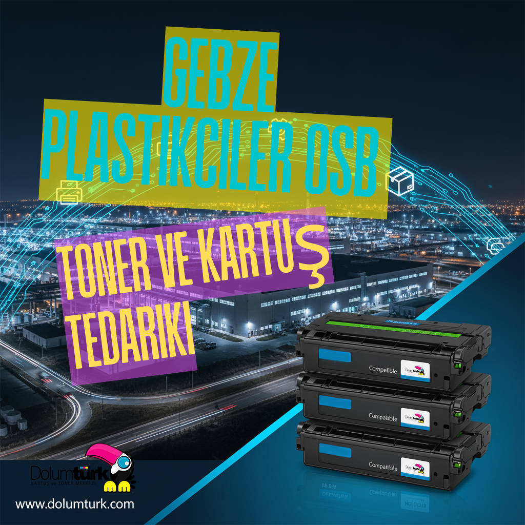 Gebze Plastikçiler OSB (GEPOSB) Toner ve Kartuş Tedariki
