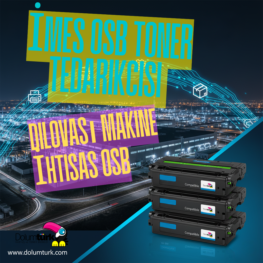 İMES OSB Toner Tedarikçisi | Dilovası Makine İhtisas OSB