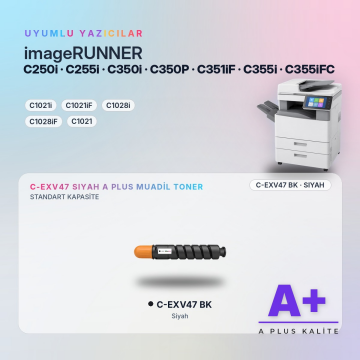 Canon C-EXV47 Siyah Muadil Toner A Plus / iR-ADV C250 / C255 / C350 / C351 / C355