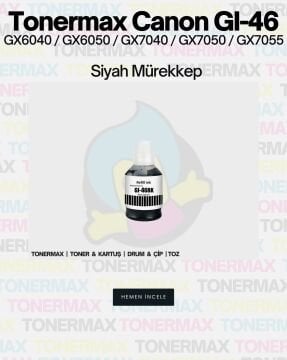 Canon GI-46 Muadil Mürekkep Siyah / Canon Maxify GX4040 / GX6040 / GX6050 / GX7040 / GX7050 / GX7055