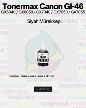 Canon GI-46 Muadil Mürekkep Siyah / Canon Maxify GX4040 / GX6040 / GX6050 / GX7040 / GX7050 / GX7055