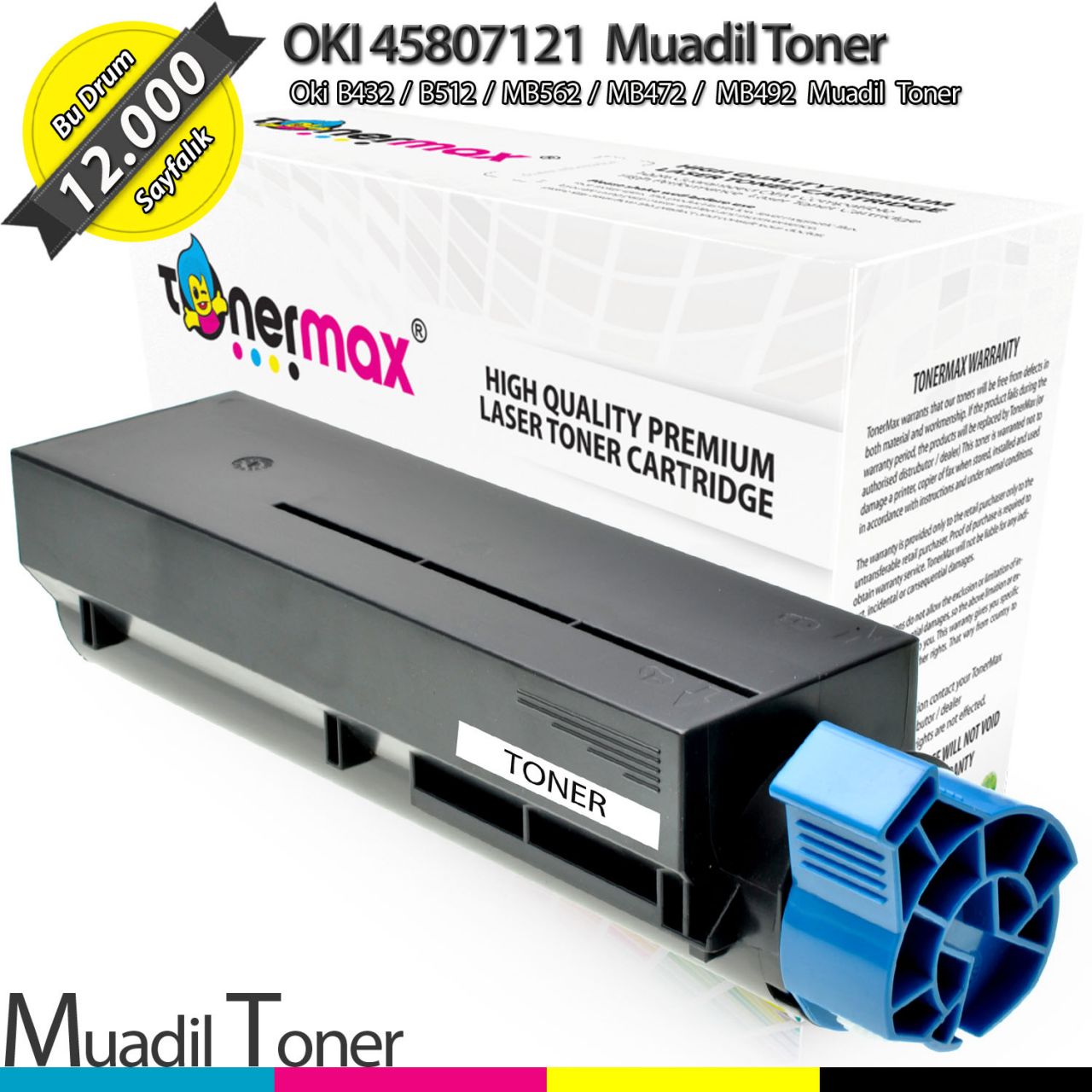 OKI 45807121 / B432 / B512 / MB492 / MB562 Muadil Toner 12K