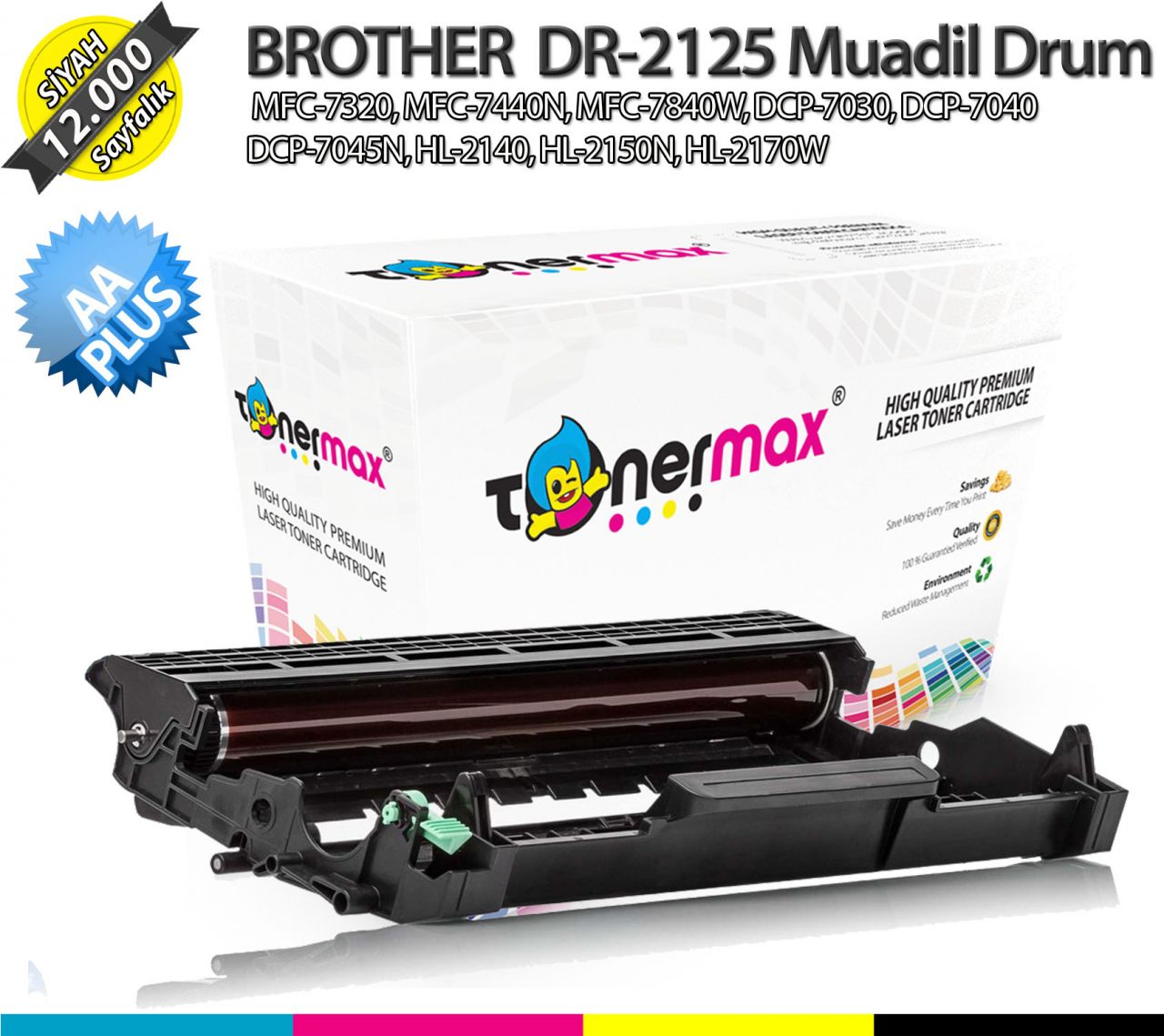 Brother DR-2125 / MFC-7320, MFC-7440N, MFC-7840W, DCP-7030, DCP-7040, DCP-7045N, HL-2140, HL-2150N, HL-2170W AA Plus Muadil Drum Ünitesi